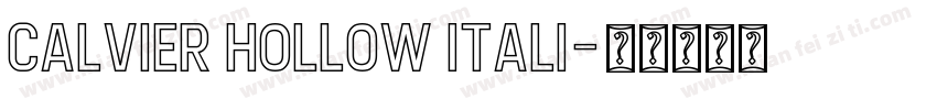 Calvier Hollow Itali字体转换